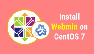 Cent OS 7 VPS එකකට Webmin Install ස්ථාපනය කරන්නේ කෙසේද?